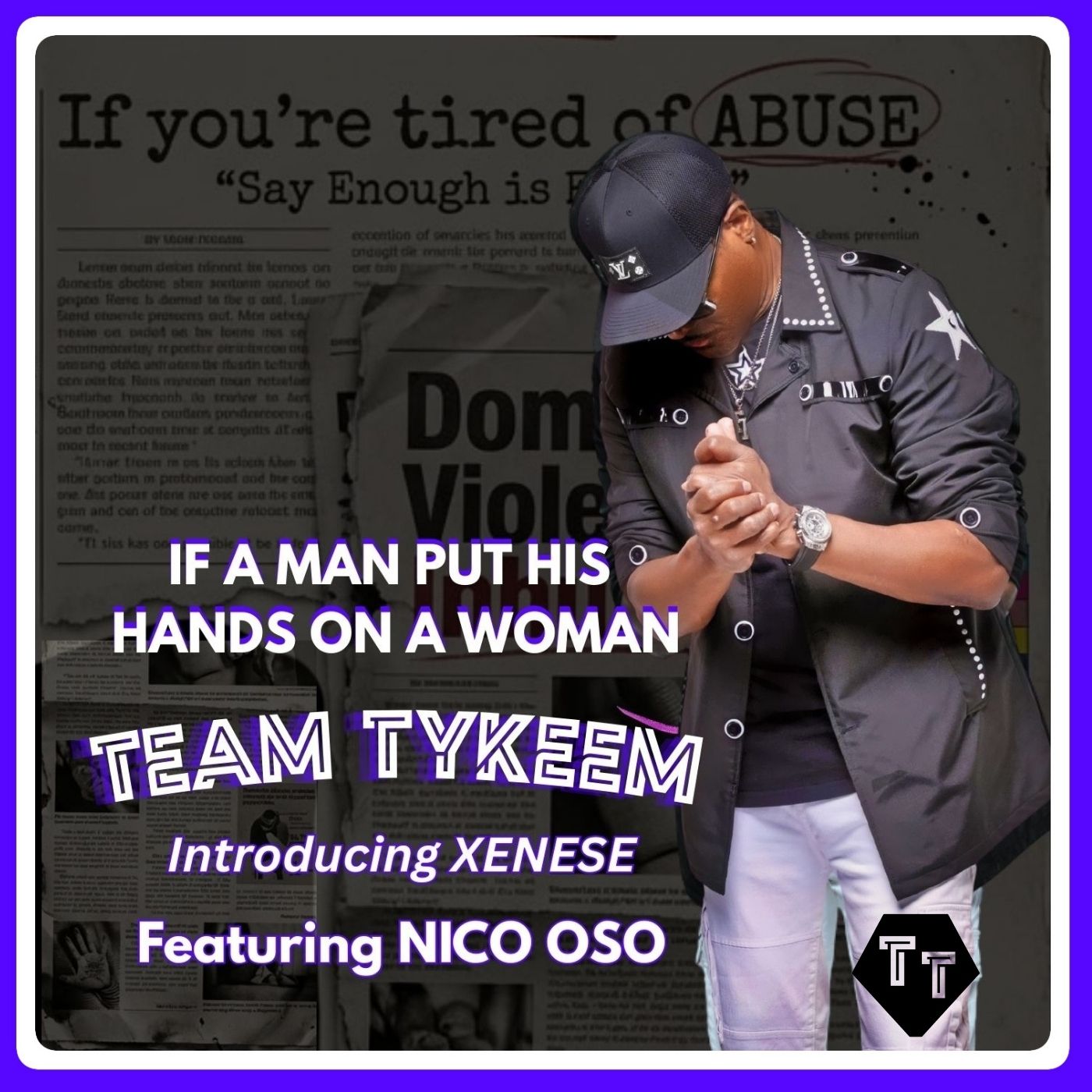 If a Man Put His Hands on a Woman - Single Cover featuring Team Tykeem
